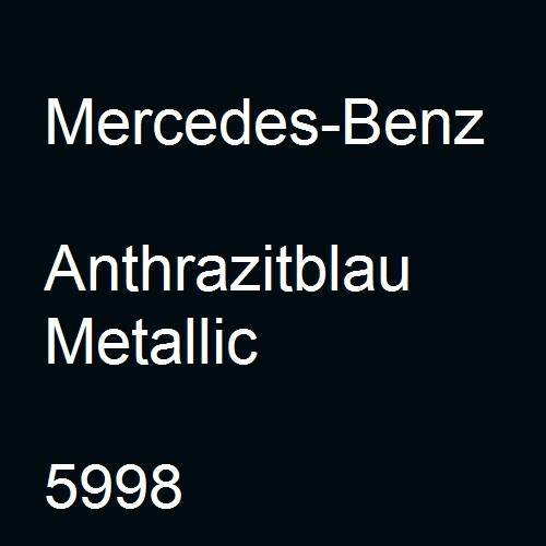 Mercedes-Benz, Anthrazitblau Metallic, 5998.